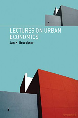 Lectures on Urban Economics - Jan K. Brueckner [KSIĄŻKA]