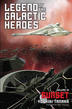 Legend of the Galactic Heroes 10: Sunset: Volume 10 - Yuto Tsukudo [KSIĄŻKA]