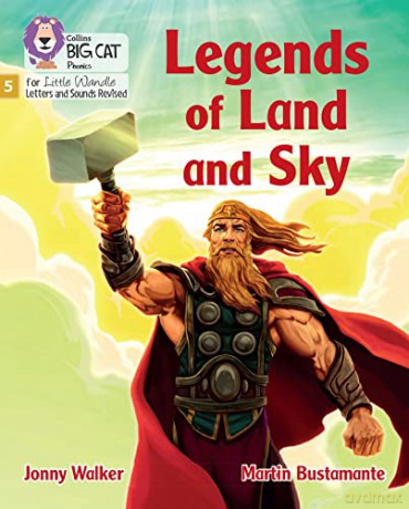 Legends of Land and Sky: Phase 5 Set 3 (Big Cat Phonics for Little Wandle Letters and Sounds Revised) - Jonny Walker [KSIĄŻKA]