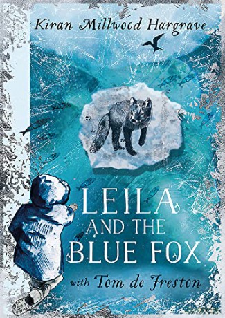 Leila and the Blue Fox: The perfect gift for every child this Christmas! - Kiran Millwood Hargrave [KSIĄŻKA]
