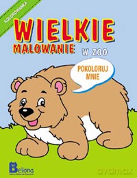 W ZOO. Wielkie malowanie - praca zbiorowa  [KSIĄŻKA]