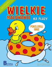 Na plaży. Wielkie malowanie [KSIĄŻKA]