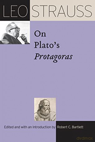 Leo Strauss on Plato's Protagoras (The Leo Strauss Transcript Series) - Leo Strauss [KSIĄŻKA]