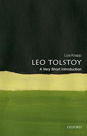 Leo Tolstoy: A Very Short Introduction (Very Short Introductions) - Liza Knapp [KSIĄŻKA]
