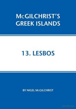 Lesbos (McGilchrist's Greek Islands): 13 - Nigel McGilchrist [KSIĄŻKA]