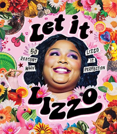Let it Lizzo!: 50 reasons why Lizzo is perfection - Billie Oliver [KSIĄŻKA]