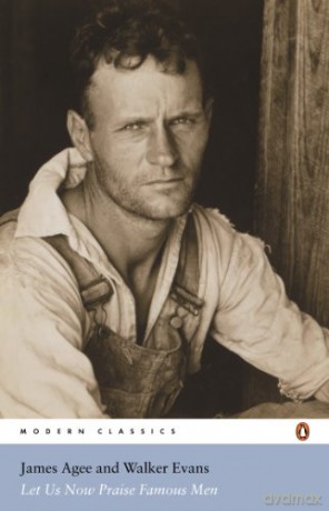 Let Us Now Praise Famous Men (Penguin Modern Classics) - James Agee [KSIĄŻKA]