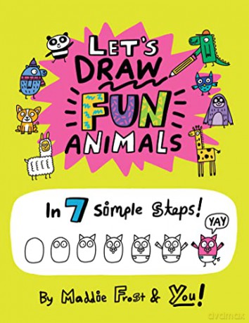 Let's Draw Fun Animals: In 7 Simple Steps - Maddie Frost [KSIĄŻKA]
