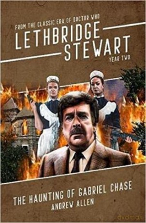 Lethbridge-Stewart: The Haunting of Gabriel Chase - Andrew Allen [KSIĄŻKA]