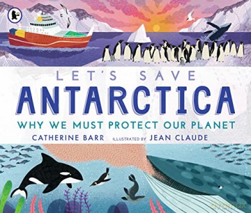 Let's Save Antarctica: Why we must protect our planet - Catherine Barr [KSIĄŻKA]