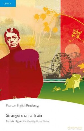 Level 4: Strangers on a Train Book and MP3 Pack (Pearson English Graded Readers) - Patricia Highsmith [KSIĄŻKA]