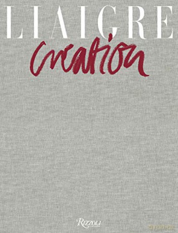 Liaigre: Creation 2016-2020 - Francoise-Claire Prodhon [KSIĄŻKA]