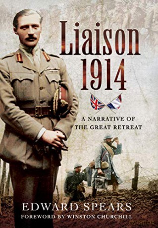 Liaison 1914: A Narrative of a Great Defeat - Edward Spears [KSIĄŻKA]