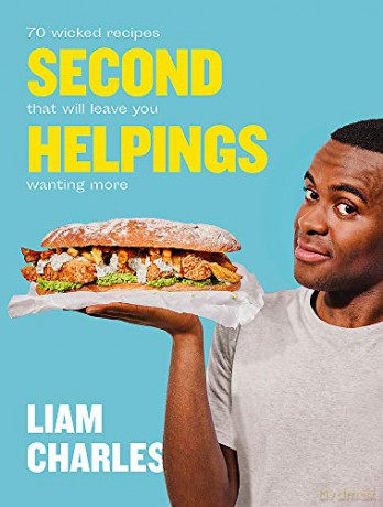 Liam Charles Second Helpings: 70 wicked recipes that will leave you wanting more - Liam Charles [KSIĄŻKA]