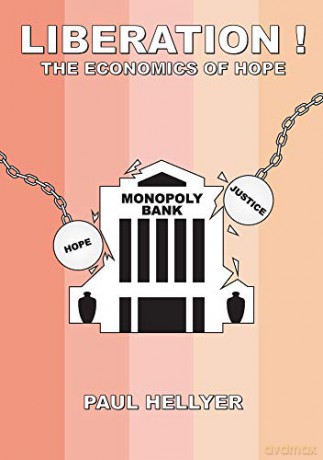 Liberated!: The Economics of Hope - Paul T Hellyer [KSIĄŻKA]