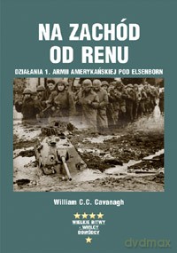 Na zachód od Renu - Wiliam C.C. Cavanagh  [KSIĄŻKA]