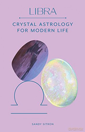 Libra: Crystal Astrology for Modern Life - Sandy Sitron [KSIĄŻKA]