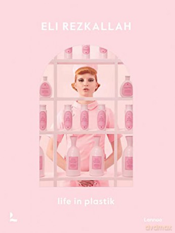 Life in Plastik - Eli Rezkallah [KSIĄŻKA]