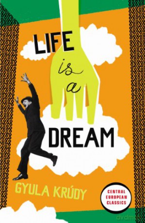 Life Is A Dream (Penguin Modern Classics) - Gyula Krúdy [KSIĄŻKA]