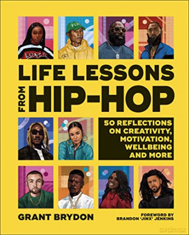Life Lessons from Hip-Hop: 50 Reflections on Creativity, Motivation and Wellbeing - Grant Brydon [KSIĄŻKA]