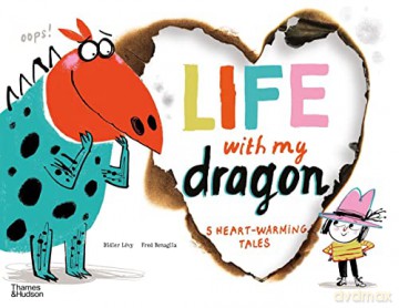 Life With My Dragon: Five Heart-Warming Tales - Didier Levy [KSIĄŻKA]