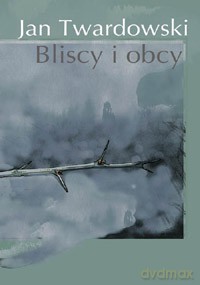 Bliscy i obcy - ksiądz Jan Twardowski  [KSIĄŻKA]