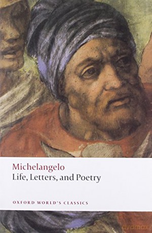 Life, Letters, and Poetry (Oxford World's Classics) - Michelangelo [KSIĄŻKA]