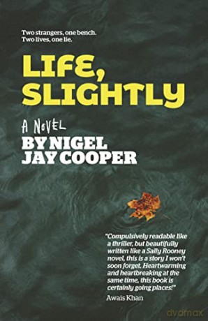 Life, Slightly: A Novel - Nigel Jay Cooper [KSIĄŻKA]