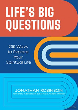 Life's Big Questions: 200 Ways to Explore Your Spiritual Life (Philosophy, Metaphysics) - Jonathan Robinson [KSIĄŻKA]