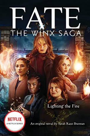 Lighting the Fire (Fate: The Winx Saga: An Original Novel): 2 - Sarah Rees Brennan [KSIĄŻKA]