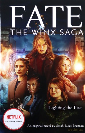 Lighting the Fire (Fate: The Winx Saga: An Original Novel): 2 - Sarah Rees Brennan [KSIĄŻKA]
