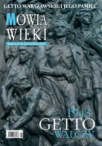 1943 getto walczy. Mówią Wieki - praca zbiorowa  [KSIĄŻKA]