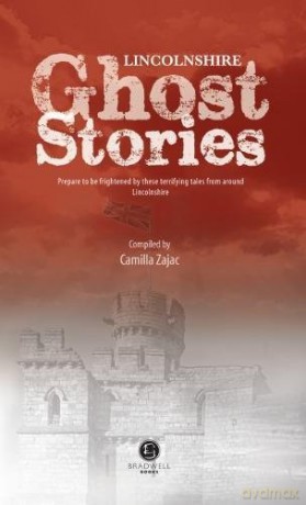 Lincolnshire Ghost Stories - Camilla Zajac [KSIĄŻKA]