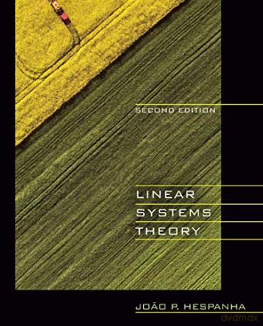 Linear Systems Theory: Second Edition - Joao P. Hespanha [KSIĄŻKA]
