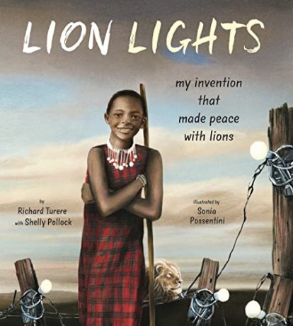 Lion Lights: My Invention That Made Peace with Lions - Richard Turere [KSIĄŻKA]