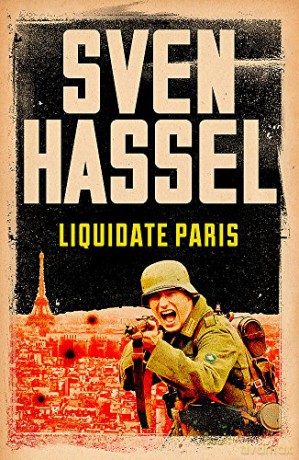 Liquidate Paris (Sven Hassel War Classics) - Sven Hassel [KSIĄŻKA]