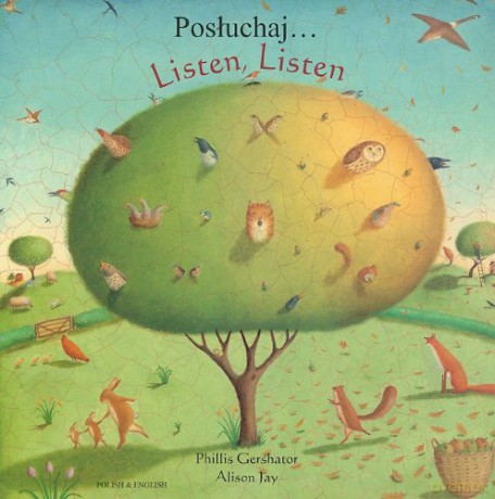 Listen, Listen in Polish and English: Posluchaj.. - Phillis Gershator [KSIĄŻKA]