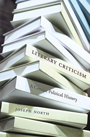 Literary Criticism: A Concise Political History - Joseph North [KSIĄŻKA]