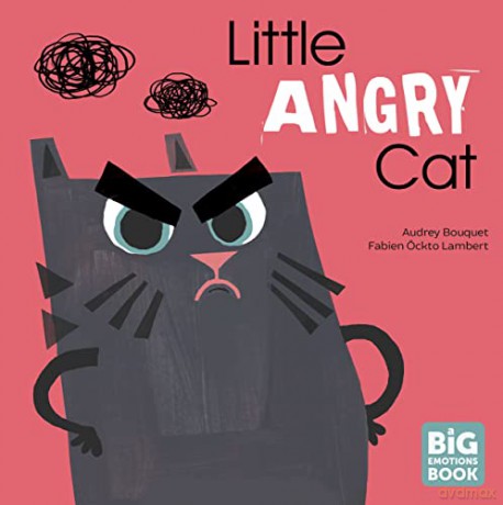 Little Angry Cat (Big Emotions Book) - Audrey Bouquet [KSIĄŻKA]