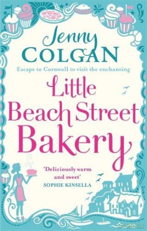 Little Beach Street Bakery: The ultimate feel-good read from the Sunday Times bestselling author - Jenny Colgan [KSIĄŻKA]