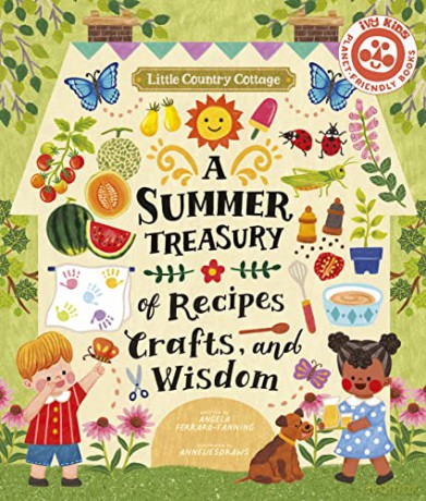 Little Country Cottage: A Summer Treasury of Recipes, Crafts and Wisdom - Angela Ferraro-Fanning [KSIĄŻKA]