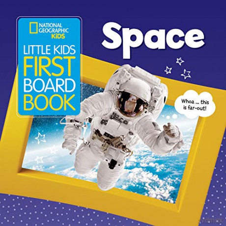 Little Kids First Board Book Space (National Geographic Kids) - National Geographic Kids [KSIĄŻKA]