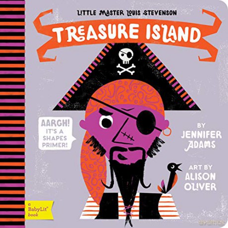 Little Master Louis Stevenson:Treasure Island - Shapes Primer (BabyLit Books): A Babylit(r) Shapes Primer - Alison Oliver [KSIĄŻKA]