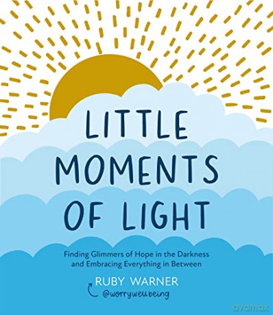 Little Moments of Light: Finding glimmers of hope in the darkness - Ruby Warner [KSIĄŻKA]