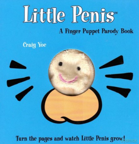 Little Penis Book: Finger Puppet Parody Book (Little Penis Parodies) - Craig Yoe [KSIĄŻKA]