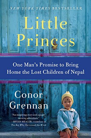 Little Princes: One Man's Promise to Bring Home the Lost Children of Nepal - Conor Grennan [KSIĄŻKA]