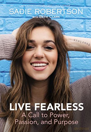 Live Fearless: A Call to Power, Passion, and Purpose - Sadie Robertson [KSIĄŻKA]
