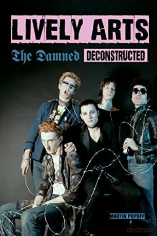 Lively Arts: The Damned Deconstructed - Martin Popoff [KSIĄŻKA]