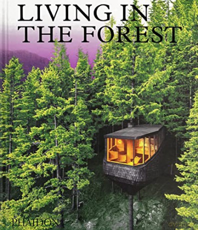 Living in the Forest: Contemporary Houses in the Woods - Phaidon Editors [KSIĄŻKA]