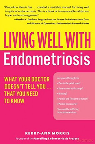 Living Well with Endometriosis: What Your Doctor Doesn't Tell You...That You Need to Know (Living Well (Collins)) - Kerry-Ann Morris [KSIĄŻKA]